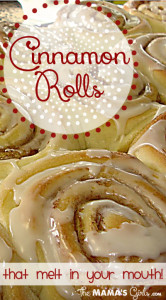 Cinnamon Rolls that melt in your mouth!  So good!