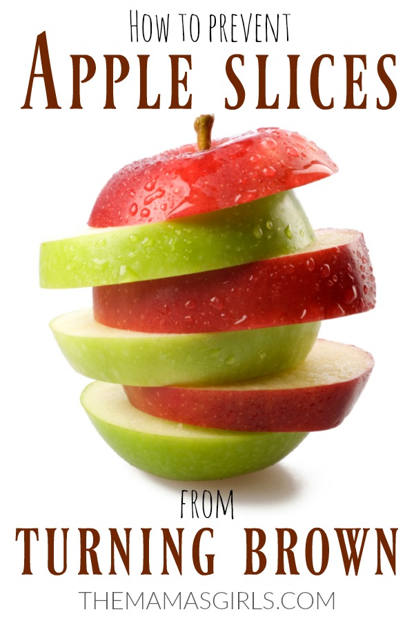 How to Prevent Apple Slices from Turning Brown - themamasgirls.com