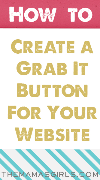 How to Create a Grab It Button For Your Website
