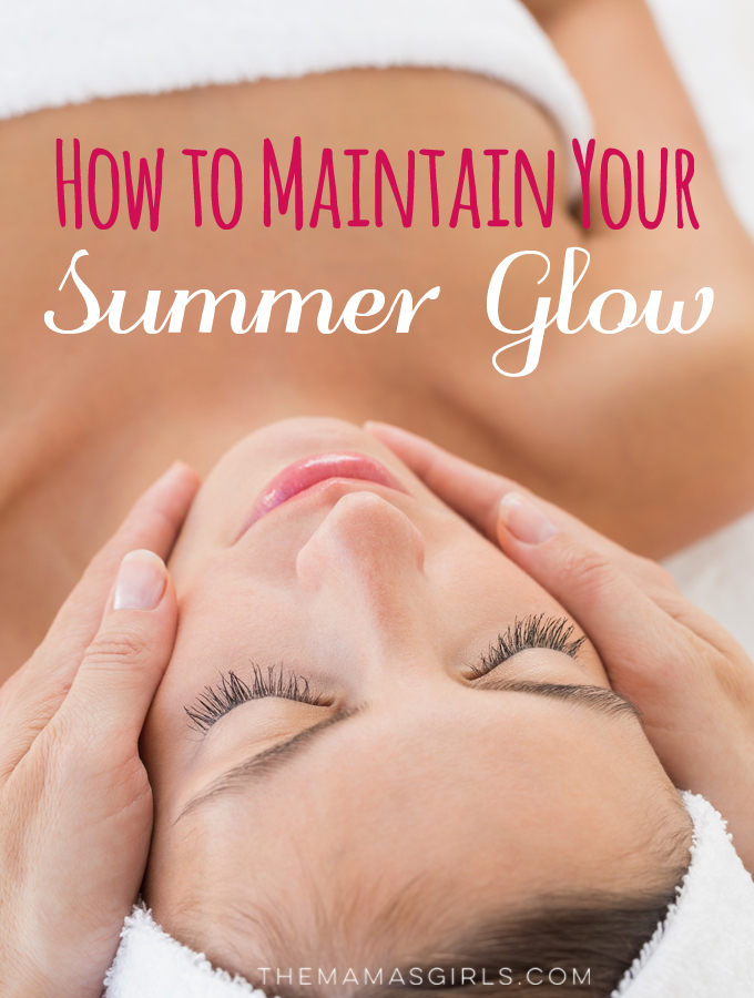 How to Maintain Your Summer Glow