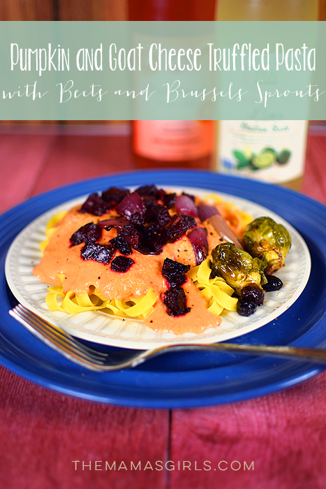 Pumpkin and Goat Cheese Truffled Pasta with Beets and Brussels Sprouts
