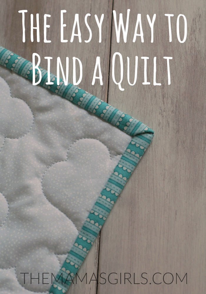 The Easy Way to Bind a Quilt - themamasgirls.com